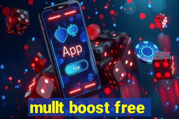 mullt boost free